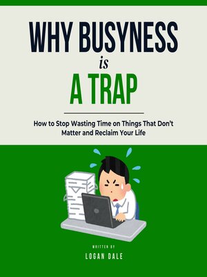 cover image of Why Busyness Is a Trap